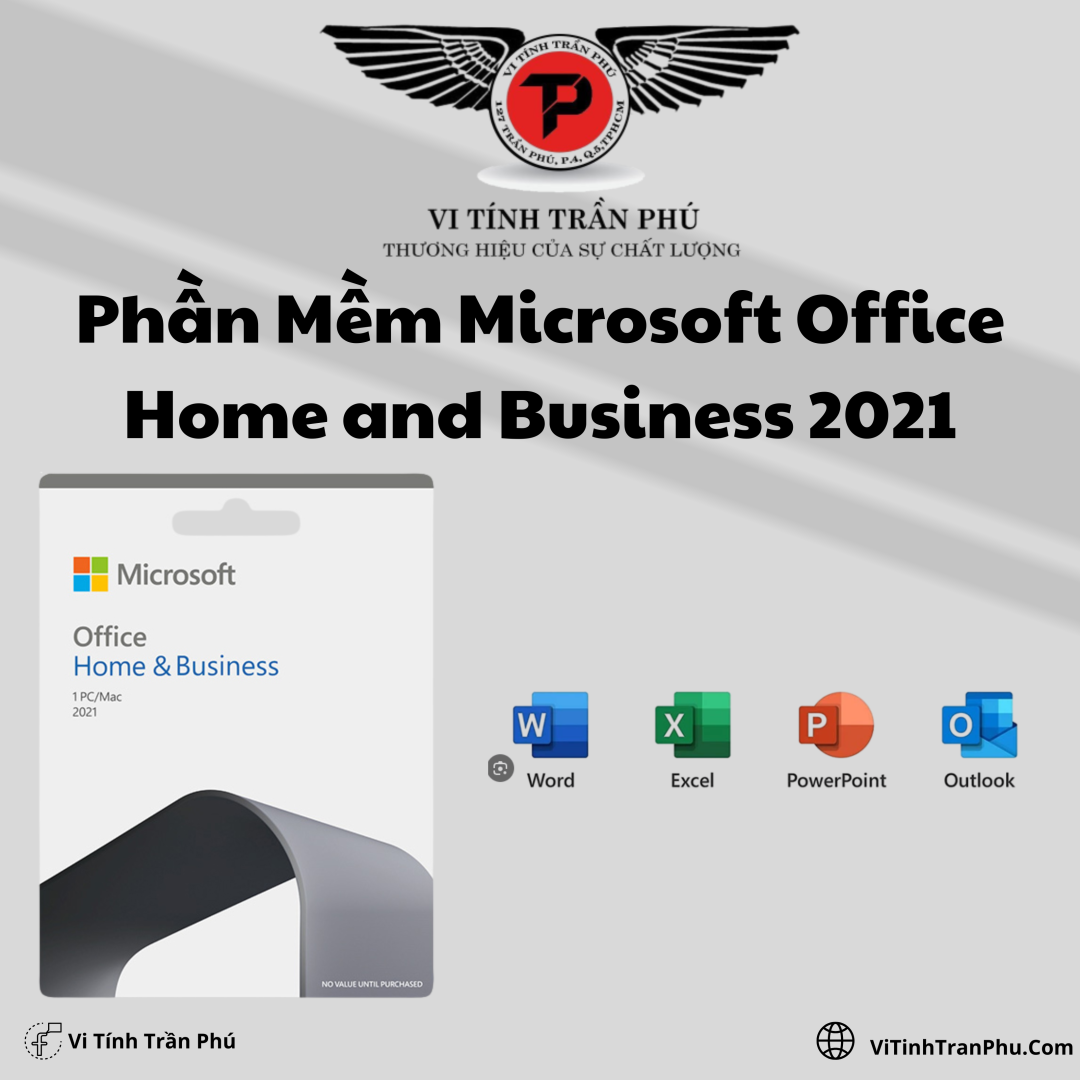 Phần Mềm Microsoft Office Home and Business 2021 - Vĩnh Viễn